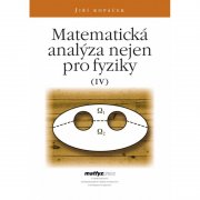 Matematická analýza nejen pro fyziky IV. 