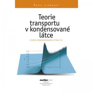 Teorie transportu v kondensované látce (Teorie kond. stavu II) 