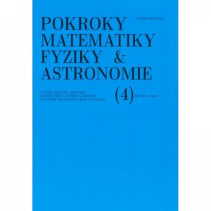 Pokroky matematiky, fyziky a astronomie (4), ročník 64 / 2019 