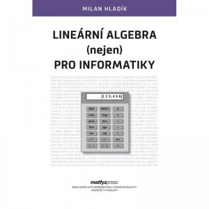 Lineární algebra (nejen) pro informatiky  