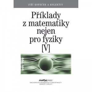 Příklady z matematiky nejen pro fyziky V (e-kniha) dopručená cena 260 Kč, zvýhodněná cena na e-shopu 195 Kč 