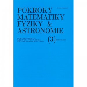 Pokroky matematiky, fyziky a astronomie (3), ročník 64 / 2019 
