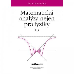 Matematická analýza nejen pro fyziky I. 
