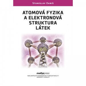 Atomová fyzika a elektronová struktura látek 